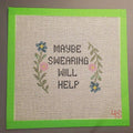 Needlepoint Subversive Maybe Swearing Will Help canvas